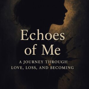 ECHOES OF ME